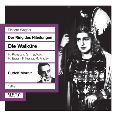 WAGNER, R.: Walküre (Die) [Opera] (Konetzni, Treptow, Braun, Frantz, Anday, Vienna Symphony, Moralt) (1949) 專輯 Rudolf Moralt