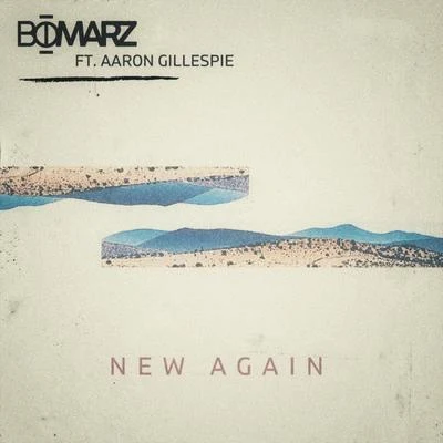 BomarzKinnie Lane New Again (feat. Aaron Gillespie)