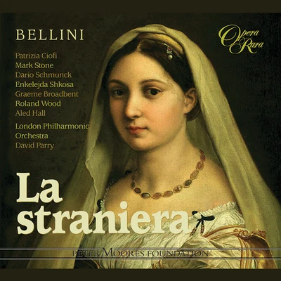 Bellini: La straniera 專輯 Sholto Kynoch/Mark Stone