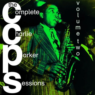 Charlie ParkerJimmy Carroll The Complete Charlie Parker Sessions, Vol. 2