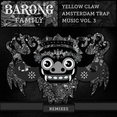 Amsterdam Trap Music (Remixes) 专辑 Yellow Claw