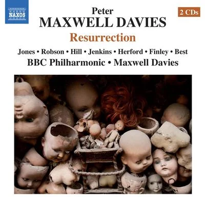 MAXWELL DAVIES, P.: Resurrection [Opera] (D. Jones, C. Robson, M. Hill, N. Jenkins, BBC Philharmonic, Maxwell Davies) 專輯 Martino Tirimo/BBC Philharmonic/Michael Tippett