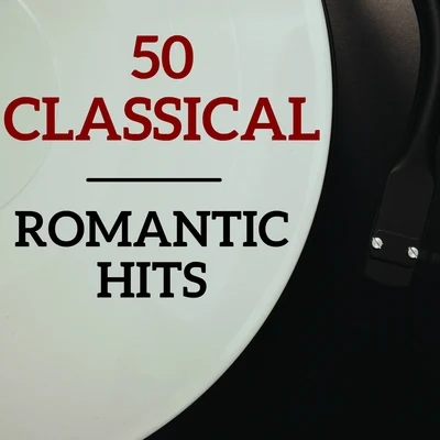 Classical Music: 50 of the Best 50 classical romantic hits