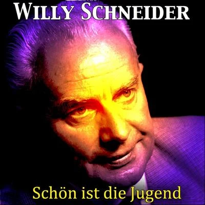 Schön ist die Jugend 專輯 Willy Schneider