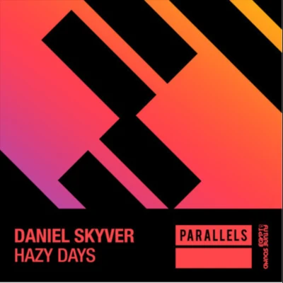 Daniel Skyver Hazy Days (Extended Mix)