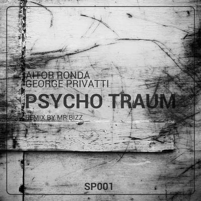 Psycho Traum 專輯 Daniel Bob/Aitor Ronda/George Privatti