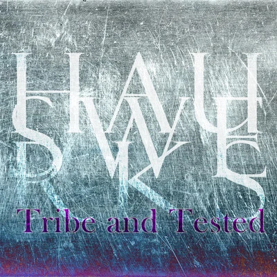 Tribe And Tested 專輯 Hauswerks