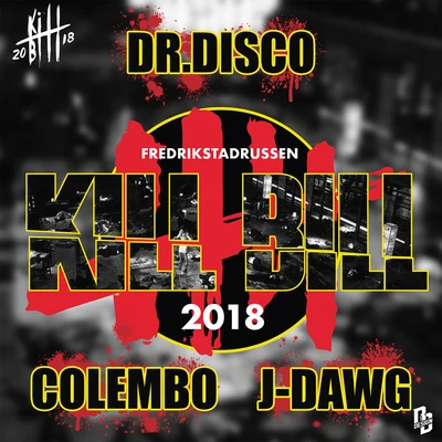 Kill Bill 2018 专辑 Precise/J-Dawg/Insane/Mystikal