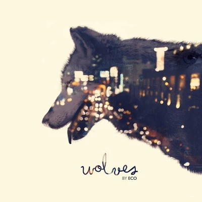 WOLVES 專輯 Eco/Mike Saint-Jules