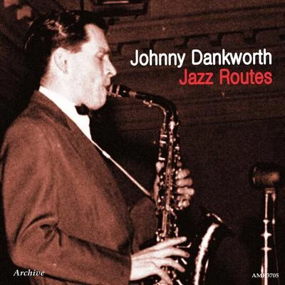 Johnny DankworthCleo LaineJimmy DeucherVictor FeldmanRonnie Scott Jazz Routes