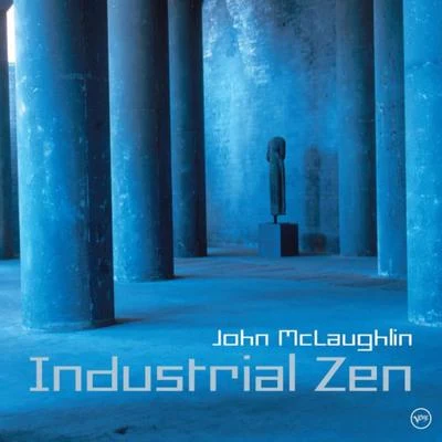 Industrial Zen 专辑 Carlos Santana/John McLaughlin/Santana