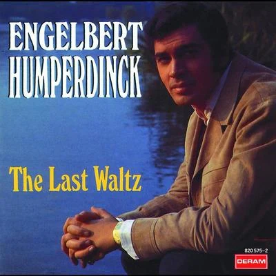 Engelbert Humperdinck The Last Waltz