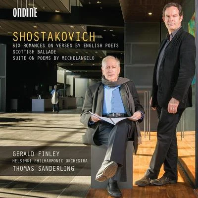 SHOSTAKOVICH, D.: 6 Romances, Op. 62aAnnie LaurieSuite on Verses of Michelangelo, Op. 145a (Finley, Helsinki Philharmonic, T. Sanderling) 專輯 Gerald Finley