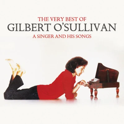 The Very Best of Gilbert OSullivan - A Singer and His Songs 专辑 Gilbert O'Sullivan