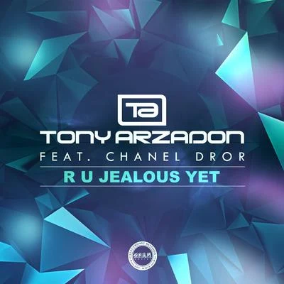 R U Jealous Yet (feat. Chanel Dror) 专辑 Steve Smooth/Tony Arzadon