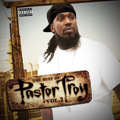 Pastor Troy The Best of Pastor Troy, Vol. 2