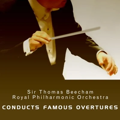 Beecham Conducts Famous Overtures 專輯 Sir Thomas Beecham