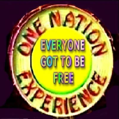 Everyone Got To Be Free 專輯 One Nation Experience