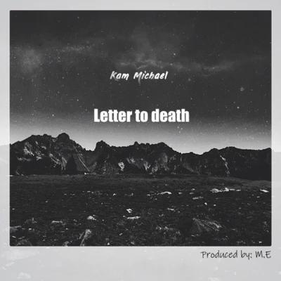 letter to death (R.I.P) 专辑 Kam Michael/Jerome