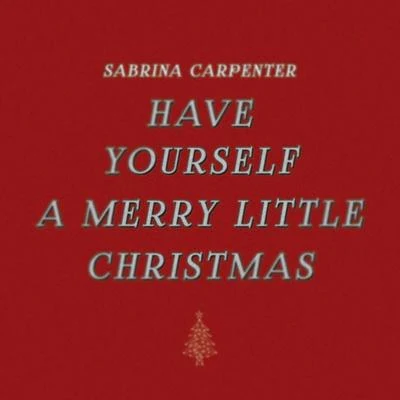 Have Yourself a Merry Little Christmas 專輯 Garrett Clayton/Sabrina Carpenter/Jordan Fisher/Amy Powers/Matthew Tishler