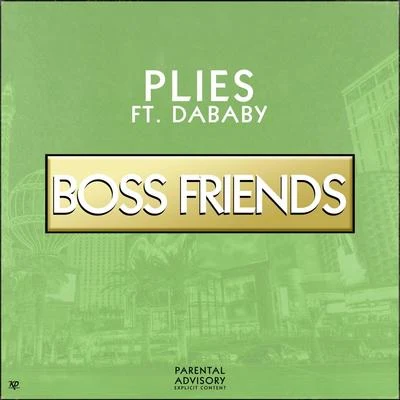 Boss Friends (feat. DaBaby) 專輯 Plies