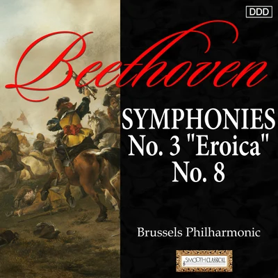 Beethoven: Symphonies Nos. 3 "Eroica" and 8 專輯 Camille Thomas/Brussels Philharmonic/Stéphane Denève/Mathieu Herzog