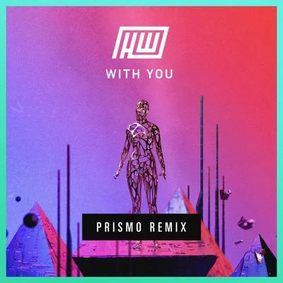 With You (Prismo Remix) 专辑 Prismo/Mym/Pulp