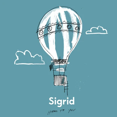 Sigrid Home To You