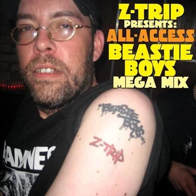 Z​-​Trip Presents: All Access A Beastie Boys Megamix 专辑 MSTRKRFT/Z-Trip