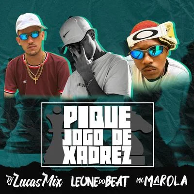 Pique Jogo de Xadrez 專輯 Mc Leozinho ZS/Mc Marola