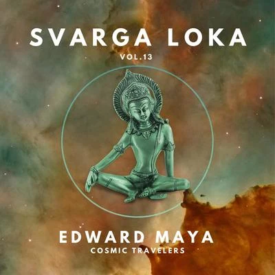 Cosmic Travelers (Svarga Loka Vol.13) 專輯 Edward Maya