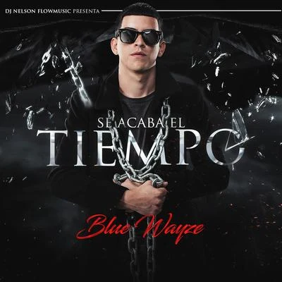 Se Acaba el Tiempo 专辑 Blue Wayze/Jamby el Favo