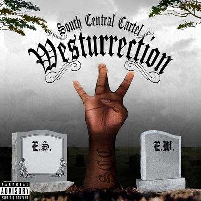 Westurrection 專輯 South Central Cartel