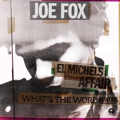 What’s The Word (EI Michels Affair Rework) 專輯 Da-P/Joe Fox