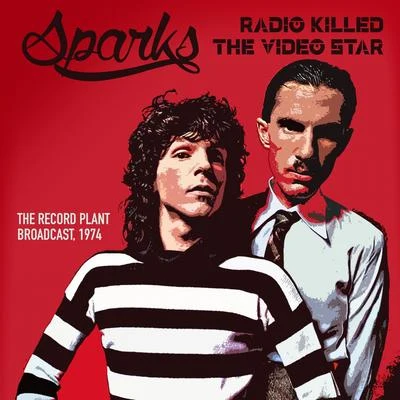 Radio Killed The Video Star (Live 1974) 專輯 Sparks