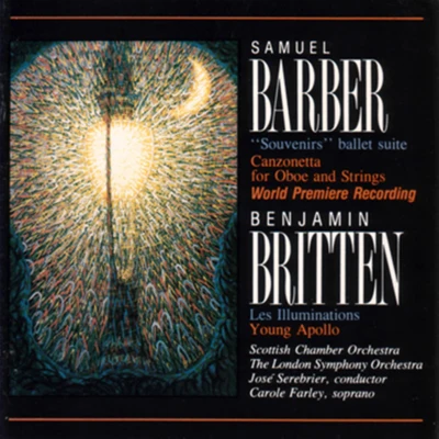 Julia Girdwood/Scottish Chamber Orchestra/The London Symphony Orchestra/José Serebrier/Carole Farley Barber: Canzonetta - Britten: Les Illuminations & Young Apollo