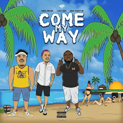 Come My Way (feat. Chris Brown & Sean Kingston) 專輯 Lost God