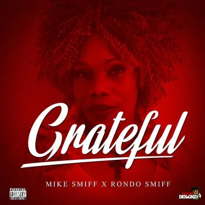 Grateful (feat. Rondo Smiff) 专辑 MIKE SMIFF