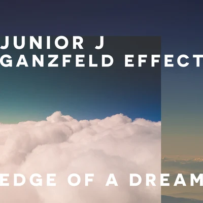 Edge Of A Dream 专辑 Ganzfeld Effect