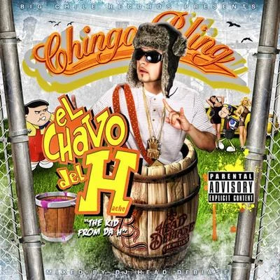 El Chavo del H 專輯 Pancho V/Chingo Bling