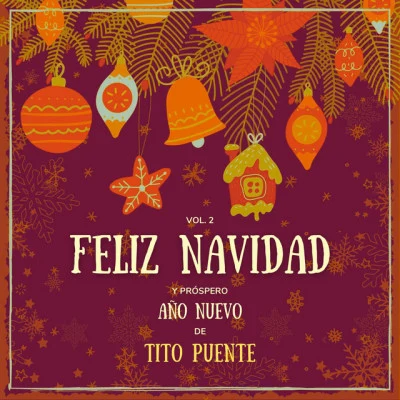 Feliz Navidad Y Próspero Año Nuevo De Tito Puente, Vol. 2 专辑 Tito Puente