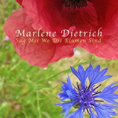 Sag Mir Wo Die Blumen Sind 專輯 Marlène Dietrich