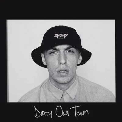 Dirty Old Town 專輯 Tony D/Shotty Horroh/HashFinger/Lunar C