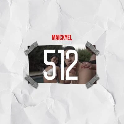 512 專輯 Maickyel/Alex Got