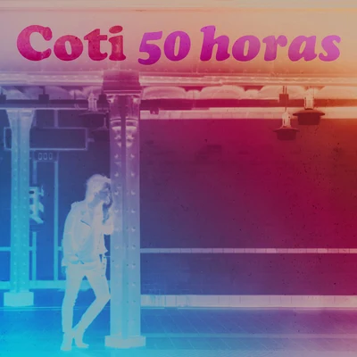 50 Horas 專輯 Coti