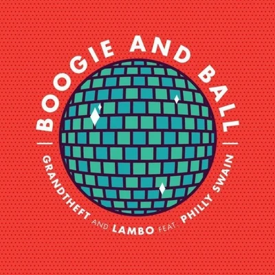 Boogie And Ball 专辑 Grandtheft