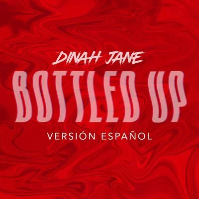 Bottled Up (Versión Español) 專輯 Dinah Jane