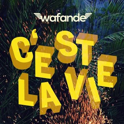 C´est La Vie 專輯 Wafande