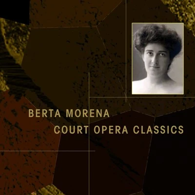 Berta Morena Court Opera Classics 專輯 Hanns Udo Muller/Gerhard Hüsch/Berlin State Opera Orchestra/Studio soprano