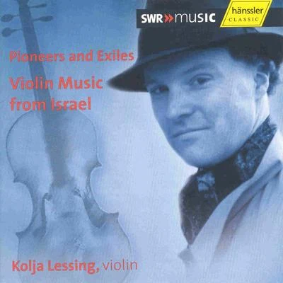 LESSING, Kolja: Violin Music From Israel 專輯 Kolja Lessing